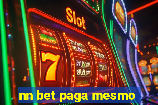 nn bet paga mesmo